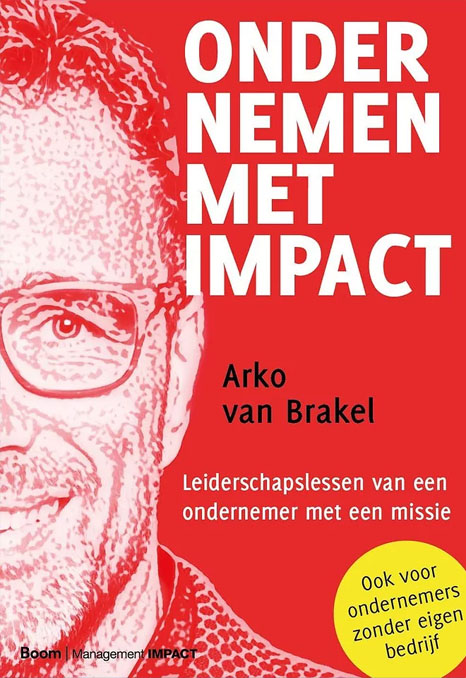 Boek Arko van Brakel: Ondernemen met impact.