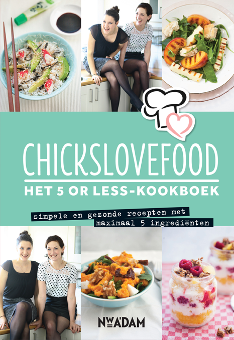 Chickslovefood - Het 5 or less-kookboek