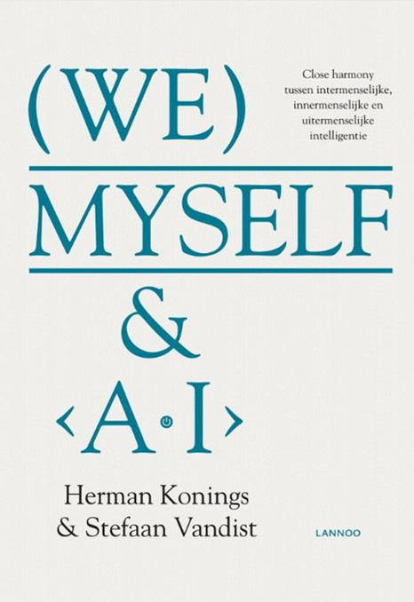 Boek We, myself & A.I. door Herman Konings en Stefaan Vandist