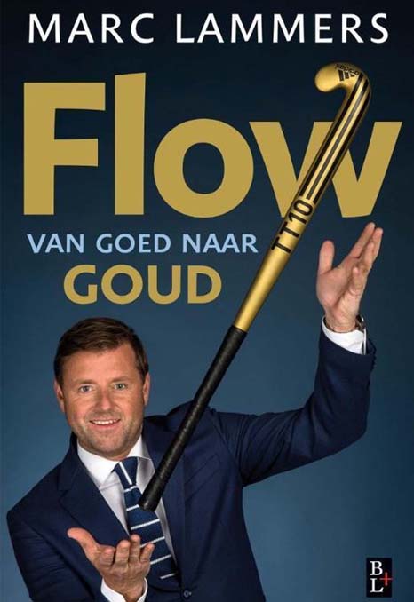 Boek Marc Lammers: Flow - van goed naar goud