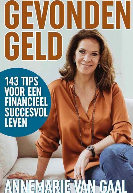 Gevonden geld - 143 tips voor een financieel succesvol leven | Boek Annemarie van Gaal