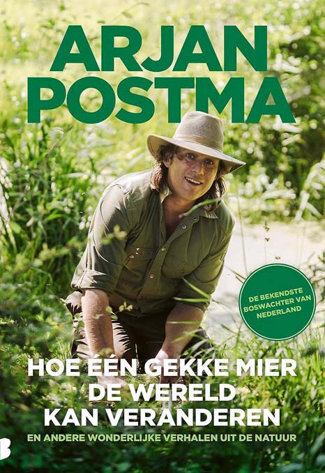 Boek Arjan Postma, hoe één gekke mier de wereld kan veranderen