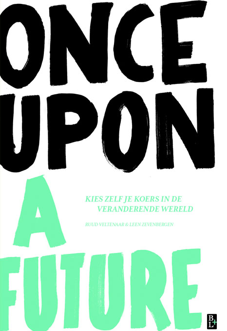 Boek: Once Upon A Future - Leen Zevenbergen en Ruud Veltenaar